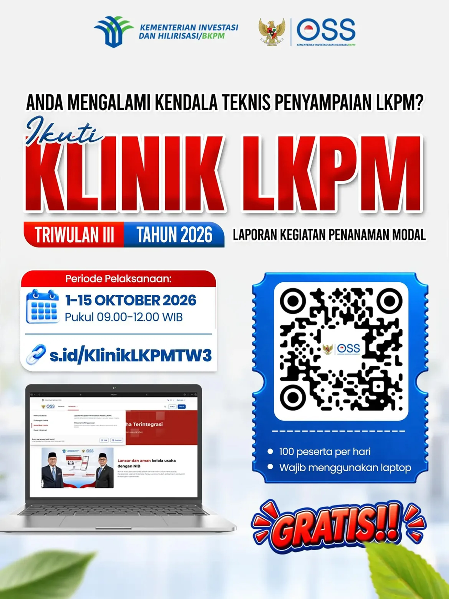 Butuh pendampingan saat menyampaikan LKPM? Yuk, ikuti Klinik LKPM Triwulan III Tahun 2026 pada 1–15 Oktober 2026, pukul 09.00–12.00 WIB. Manfaatkan kesempatan ini untuk mendapatkan pendampingan dalam proses penyampaian LKPM melalui OSS.