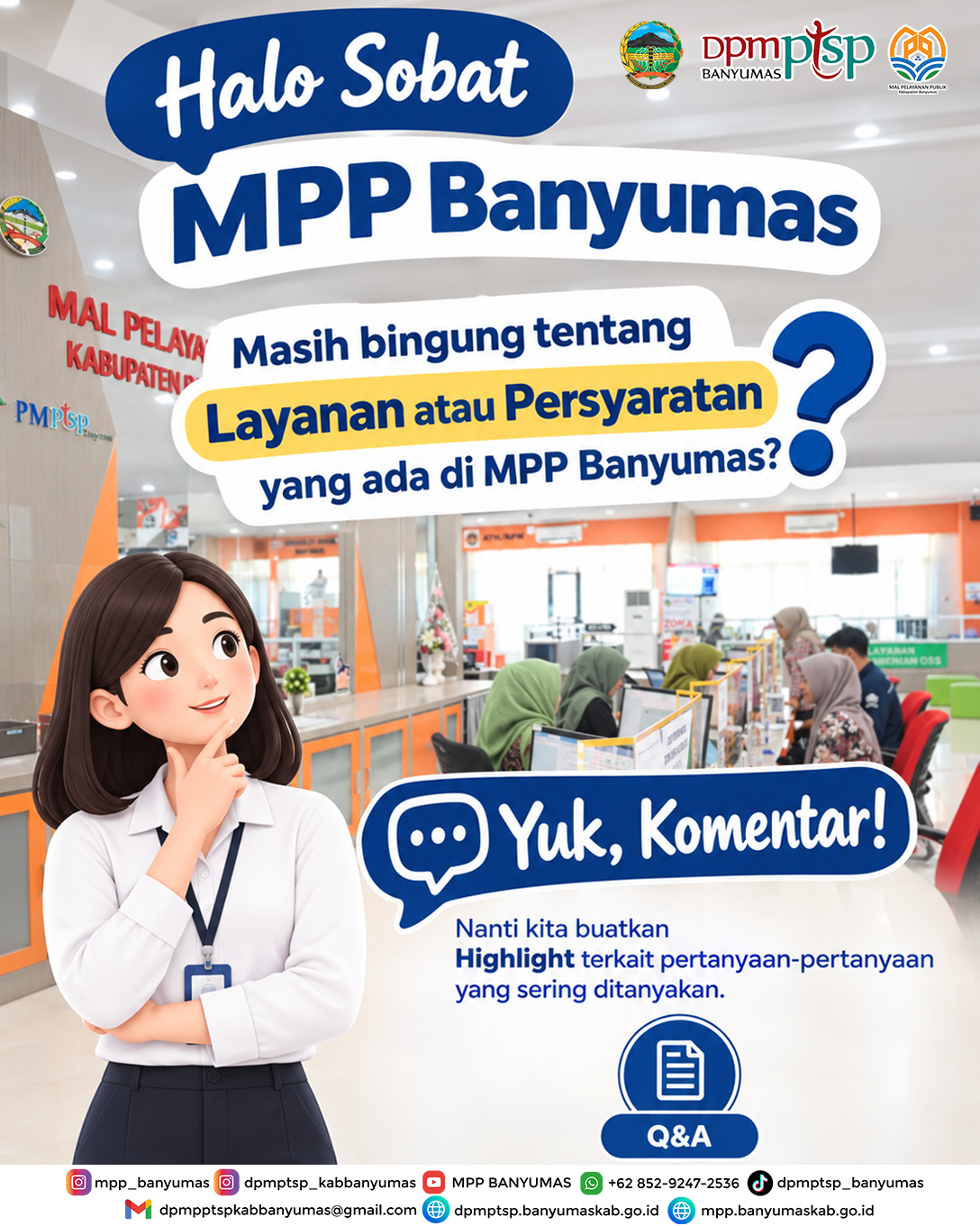 Yang masih bingung soal MPP Banyumas terkait layanan atau persyaratan atau lainnya yuk bisa komen dipostingan ini nanti akan dibuatkan higlight di instagram MPP Banyumas tentang QNA.✨